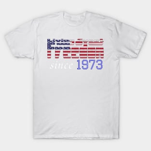 Living Sweet Freedom Since 1973 T-Shirt